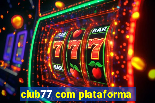 club77 com plataforma